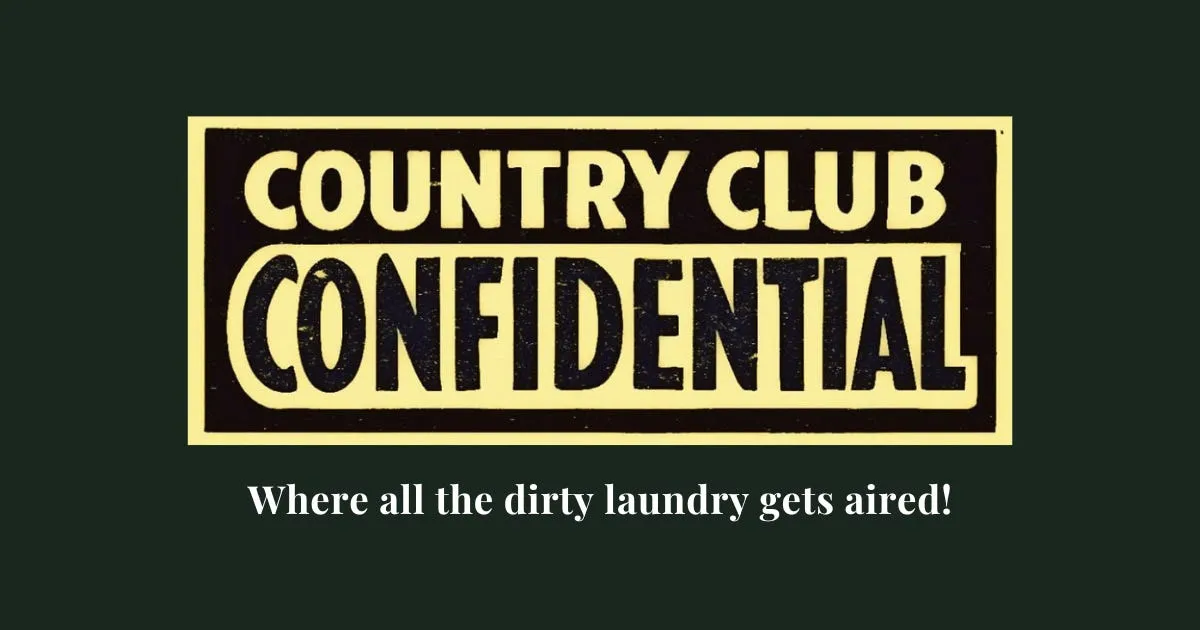 Country Club Confidential feature, DORMIED