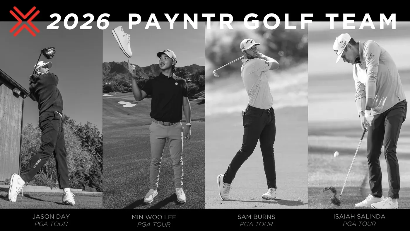 Payntr Golf 2026 team graphic showing Jason Day, Min Woo Lee, Sam Burns and Isaiah Salinda in black and white.